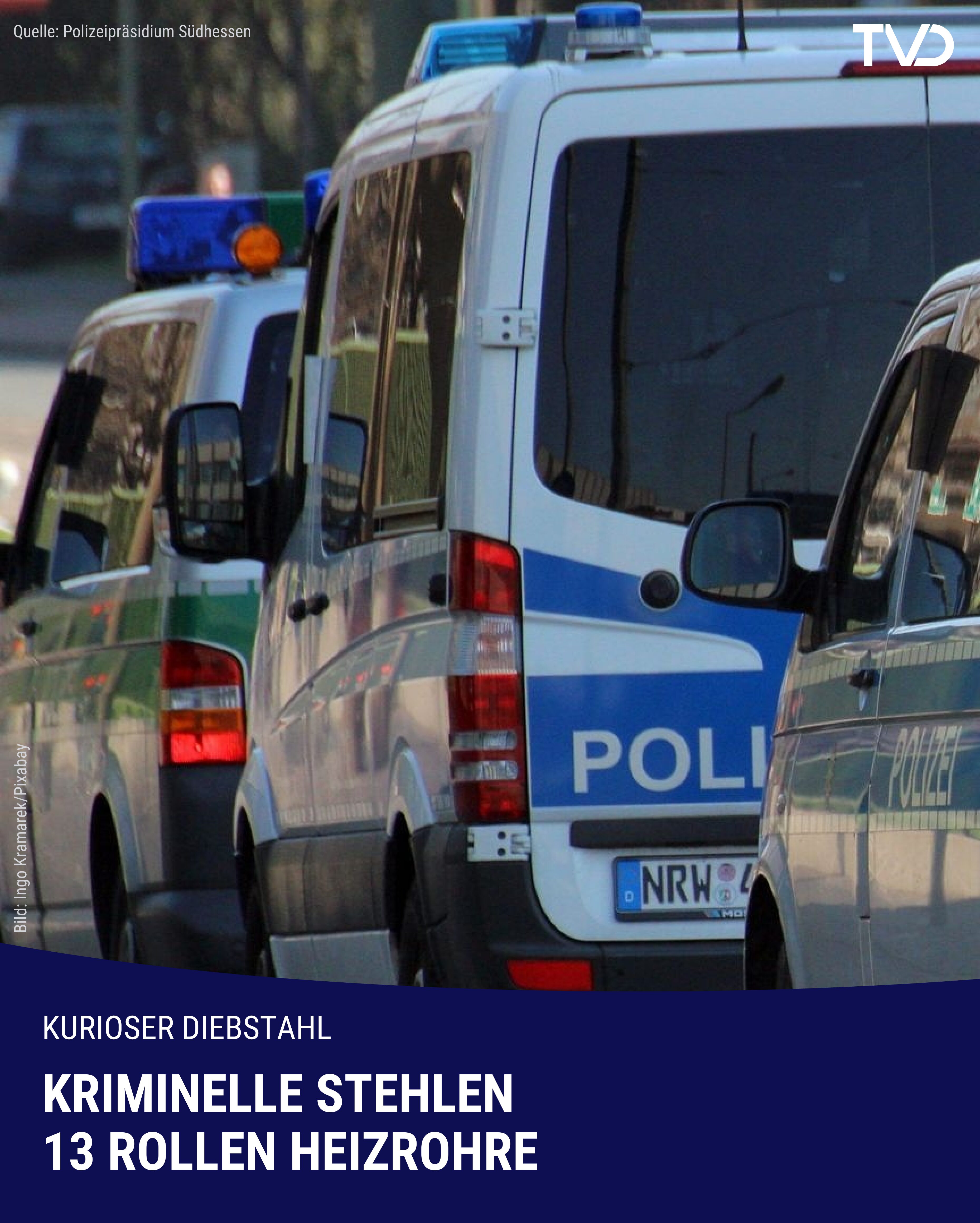 Kurioser Diebstahl: 13 Rollen Heizrohre entwendet